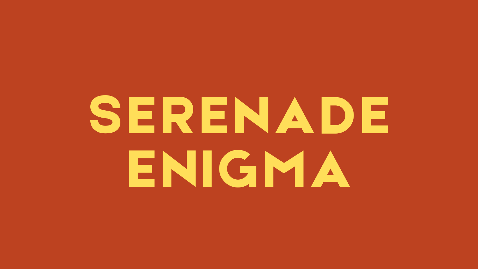 Serenade Enigma